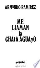 Me llaman la Chata Aguayo