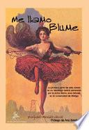 Me llamo Blume, que quiere decir 'flor'
