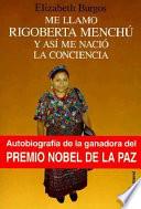 Me llamo Rigoberta Menchú y así me nació la conciencia