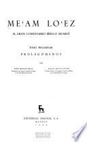 Meam loez: preliminar. Prolegomenos.-t. 1. Be-resit (Genesis)