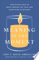 Meaning in the Moment