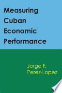 Measuring Cuban Economic Performance