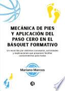 Mecánica de pies y aplicación del Paso Cero en el Básquet formativo