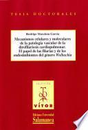 Mecanismos celulares y moleculares de la patología vascular de la dirofilariosis cardiopulmonar. El papel de las filarias y de los endosimbiontes del género Wolbachia