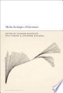 Media Ecologies of Literature