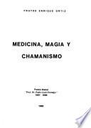 Medicina, magía y chamanismo