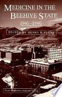 Medicine in the Beehive State, 1940-1990