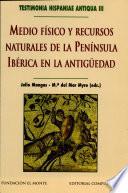 Medio fisico y recursos naturales de la peninsula iberica en la antiguedad
