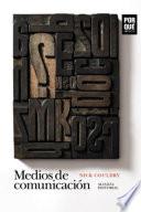 Medios de comunicación: ¿Por qué importan?