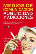 Medios de comunicación, publicidad y adicciones