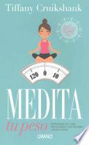 Medita tu peso/ Meditate Your Weight