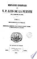Meditaciones Espirituales del V.P. Luis de la Puente de la Compañia de Jesús, 1