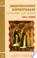 Meditaciones espirituales. La palabra que quema