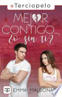 Mejor contigo... ¿o sin ti?