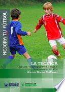 Mejora tu Fútbol. La Técnica