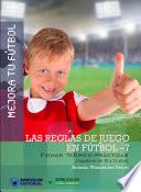 Mejora tu Fútbol. Las Reglas de Juego en Fútbol-7