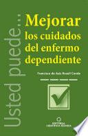 Mejorar los cuidados del enfermo dependiente