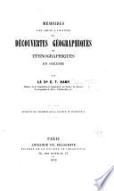 Mémoires pour servir à l'histoire des découvertes géographiques et ethnographiques en Océanie