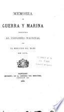 Memoria de Guerra i Marina presentada al Congreso Nacional por el Ministro del Ramo en ...