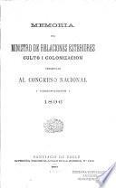 Memoria del Ministro de Relaciones Esteriores, Culto i Colonización presentada al Congreso Nacional i correspondiente a ...