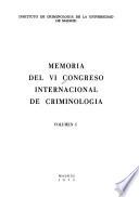Memoria Del VI Congreso Internacional de Criminología