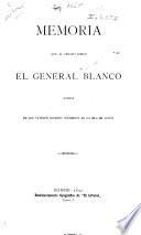 Memoria que al Senado dirige el general Blanco acerca de los últimos sucesos ocurridos en la isla de Luzón