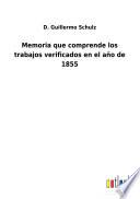 Memoria que comprende los trabajos verificados en el año de 1855