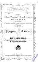Memoria que manifiesta el movimiento de los diversos ramos de la administración pública del estado de Tlaxcala presentada a la honorablelegislatura