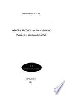 Memoria, reconciliación y utopías