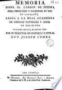 Memoria sobre el carbon de piedra para persuadir y facilitar su uso en Cataluña