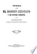 Memoria sobre el Maguey Mexicano y sus diversos productos