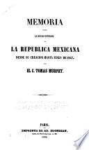 Memoria sobre la deuda esterior de la Republica Mexicana desde su creacion hasta fines de 1847