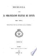 Memoria sobre la organizacion militar de Espana en 1871