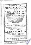 Memorial genealogico de don Iuan de Ventimilla y Nortman, conde de Ventimilla, y Nortman, vigesimo quinto conde, y undecimo marques de Irachi, y primero de todos de los reynos de Sicilia, ... que presenta al rey n. señor don Iuan de Ventimilla y Aragon su hermano