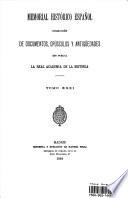 Memorial Historica Espanol Collecion de Documentos, Opusculos Y Antiguedades Que Pulica la Real Academia de la Historia Tomo Xxxi