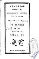 Memorial literario, instructivo y curioso de la Corte de Madrid ...
