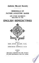 Memorials of Father Augustine Baker and Other Documents Relating to the English Benedictines