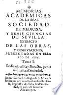 Memorias academicas de la Real Sociedad de Medicina, y demàs ciencias de Seuilla