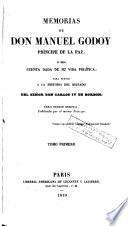 Memorias de don Manuel Godoy, Príncipe de la Paz, ó sea cuenta dada de su vida política, para servir a la historia del reinado del señor don Carlos IV de Borbón, 1