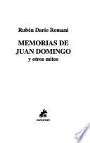 Memorias de Juan Domingo y otros mitos