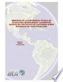 Memorias de la Conferencia Tecnica en Tecnologia, Bioseguridad y Elementos Basicos del Protocolo de Cartagena de Seguridad de la Biotecnologia
