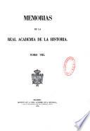 Memorias de la Real Academia de la Historia,...