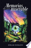 Memorias De Un Miserable