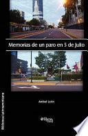 Memorias de Un Paro En 5 de Julio