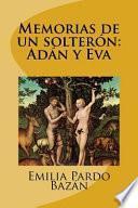 Memorias de un solteron/ Memories of a bachelor