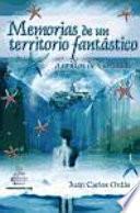 Memorias de un territorio fantástico