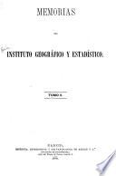 Memorias del Instituto geográfico y estadístico