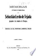 Memorias del Presidente de la República Mexicana, Lic. Sebastián Lerdo de Tejada juzgando á los hombres de Tuxtepec