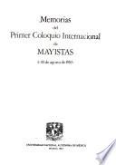 Memorias del Primer Coloquio Internacional de Mayistas