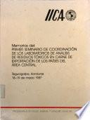 Memorias del: Primer Seminario de Coordinación de los Laboratorios de Análisis de Residuos Tóxicos en carne de Exportación de los Países del Área Central